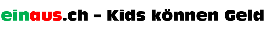 einaus.ch - Kids koennen Geld
